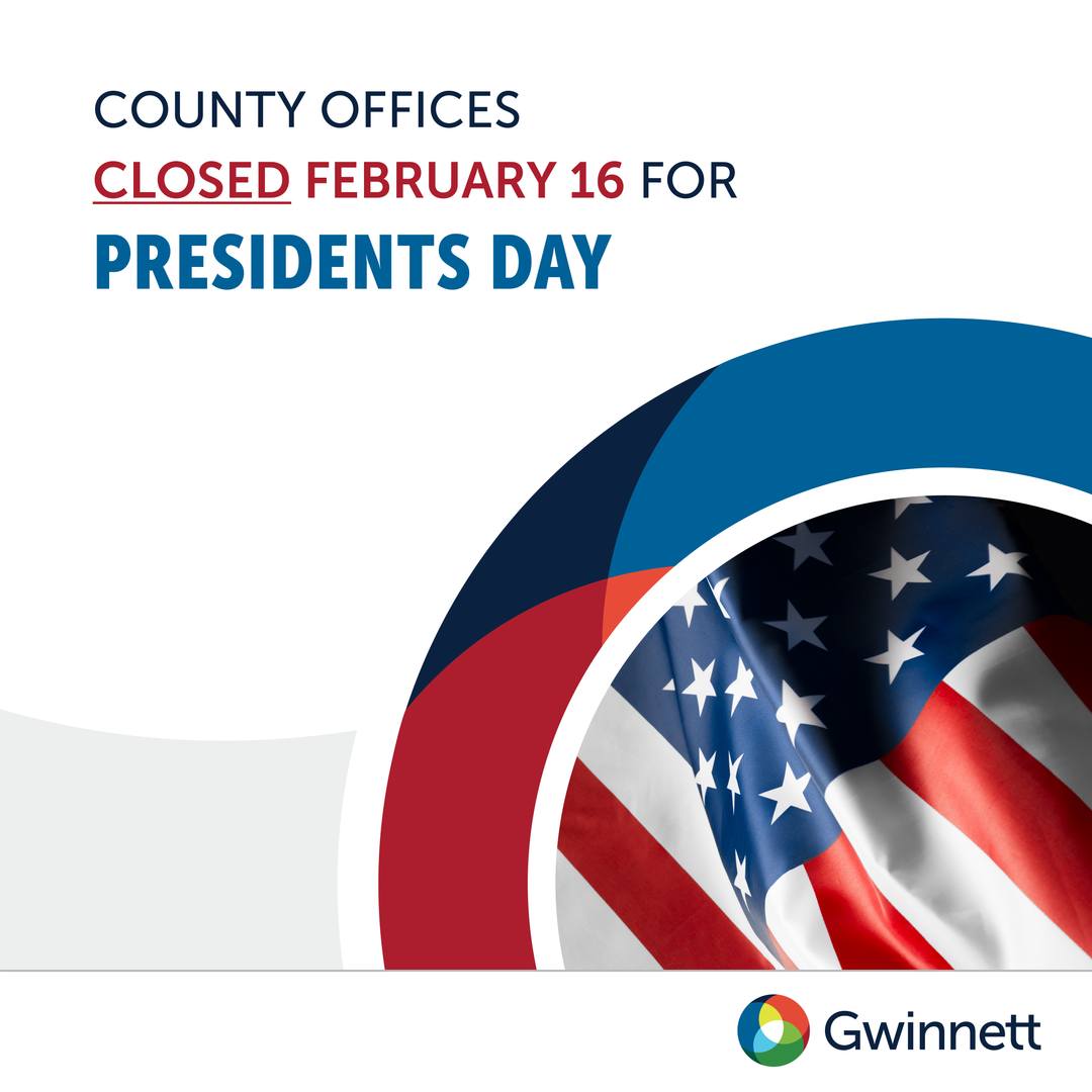 Gwinnett County Offices Closed on 16-Feb-2026 – Presidents Day !!